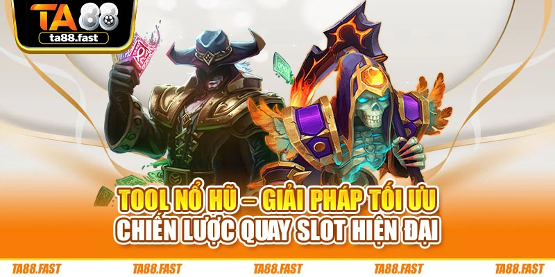 Tool Nổ Hũ – Giải Pháp Tối Ưu Chiến Lược Quay Slot Hiện Đại