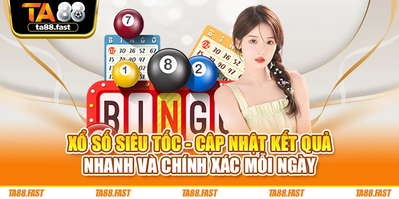 Xổ Số Siêu Tốc - Cập Nhật Kết Quả Nhanh Và Chính Xác Mỗi Ngày